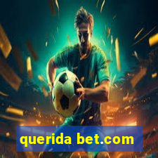 querida bet.com